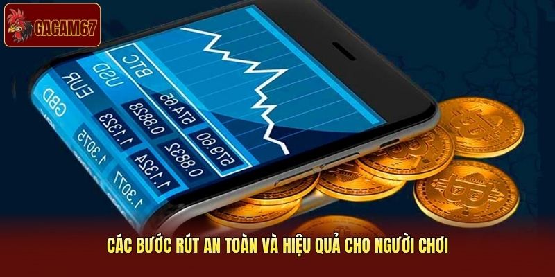 Các bước rút an toàn và hiệu quả cho người chơi Các bước rút an toàn và hiệu quả cho người chơi